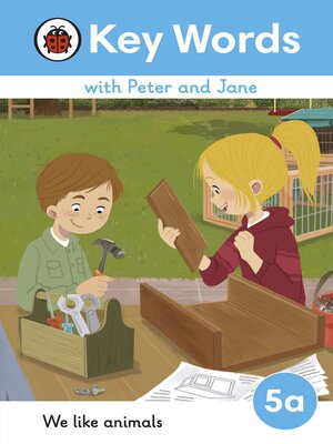 cover image of Key Words with Peter and Jane Level 5a – We Like Animals